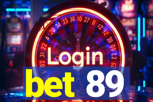 bet 89